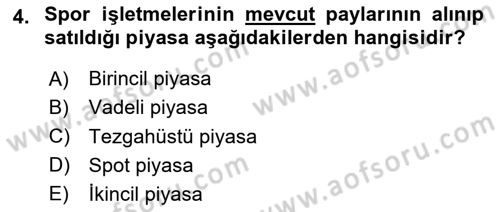 Spor Finansmanı Dersi 2023 - 2024 Yılı Yaz Okulu Sınav Soruları 4. Soru