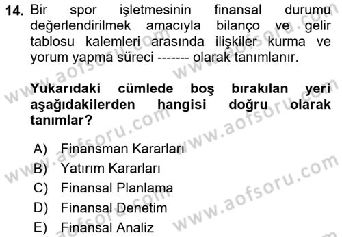 Spor Finansmanı Dersi 2024 - 2025 Yılı (Vize) Ara Sınav Soruları 14. Soru