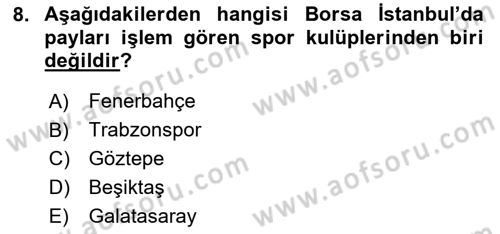 Spor Finansmanı Dersi 2024 - 2025 Yılı (Vize) Ara Sınav Soruları 8. Soru
