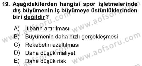 Spor Finansmanı Dersi 2024 - 2025 Yılı (Final) Dönem Sonu Sınav Soruları 19. Soru