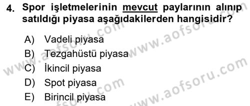 Spor Finansmanı Dersi 2024 - 2025 Yılı Yaz Okulu Sınav Soruları 4. Soru