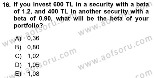 Business Finance 1 Dersi 2018 - 2019 Yılı Yaz Okulu Sınav Soruları 16. Soru