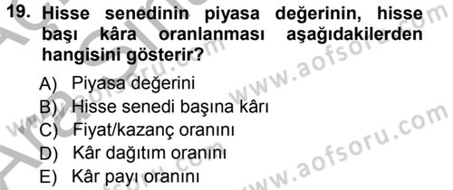 Finansal Yönetim 1 Dersi 2012 - 2013 Yılı (Vize) Ara Sınav Soruları 19. Soru