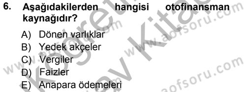 Finansal Yönetim 1 Dersi 2012 - 2013 Yılı (Vize) Ara Sınav Soruları 6. Soru