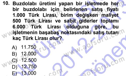 Finansal Yönetim 1 Dersi 2012 - 2013 Yılı (Final) Dönem Sonu Sınav Soruları 10. Soru
