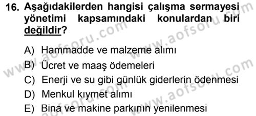 Finansal Yönetim 1 Dersi 2012 - 2013 Yılı (Final) Dönem Sonu Sınav Soruları 16. Soru