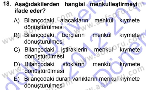 Finansal Yönetim 1 Dersi 2012 - 2013 Yılı (Final) Dönem Sonu Sınav Soruları 18. Soru