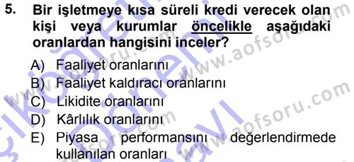 Finansal Yönetim 1 Dersi 2012 - 2013 Yılı (Final) Dönem Sonu Sınav Soruları 5. Soru