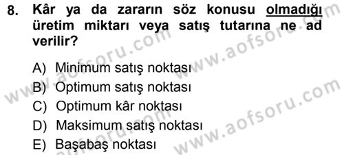 Finansal Yönetim 1 Dersi 2012 - 2013 Yılı (Final) Dönem Sonu Sınav Soruları 8. Soru