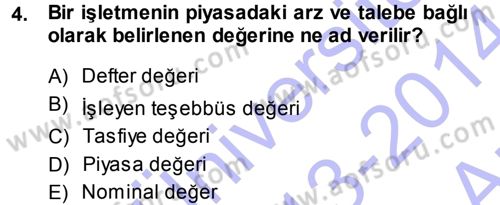 Finansal Yönetim 1 Dersi 2013 - 2014 Yılı (Vize) Ara Sınav Soruları 4. Soru
