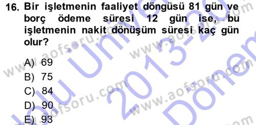 Finansal Yönetim 1 Dersi 2013 - 2014 Yılı (Final) Dönem Sonu Sınavı 16. Soru