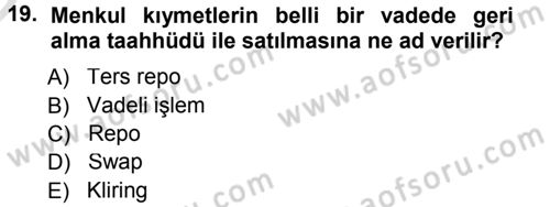 Finansal Yönetim 1 Dersi 2013 - 2014 Yılı Tek Ders Sınav Soruları 19. Soru