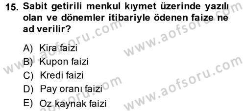 Finansal Yönetim 1 Dersi 2014 - 2015 Yılı (Vize) Ara Sınav Soruları 15. Soru