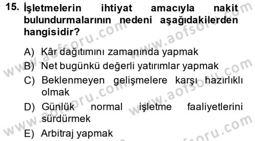 Finansal Yönetim 1 Dersi 2014 - 2015 Yılı (Final) Dönem Sonu Sınav Soruları 15. Soru
