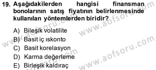 Finansal Yönetim 1 Dersi 2014 - 2015 Yılı (Final) Dönem Sonu Sınav Soruları 19. Soru