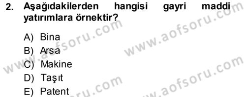 Finansal Yönetim 1 Dersi 2014 - 2015 Yılı (Final) Dönem Sonu Sınav Soruları 2. Soru