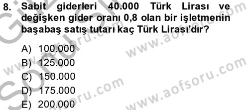 Finansal Yönetim 1 Dersi 2014 - 2015 Yılı (Final) Dönem Sonu Sınav Soruları 8. Soru