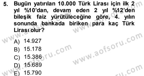 Finansal Yönetim 1 Dersi 2014 - 2015 Yılı Tek Ders Sınav Soruları 5. Soru