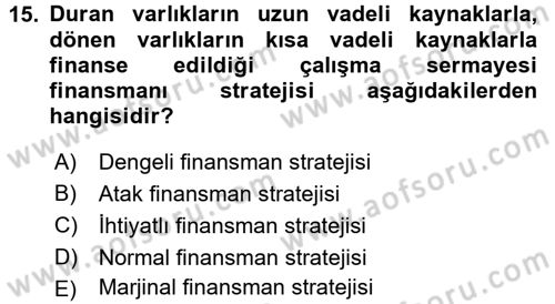 Finansal Yönetim 1 Dersi 2015 - 2016 Yılı (Final) Dönem Sonu Sınav Soruları 15. Soru