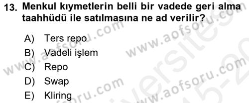 Finansal Yönetim 1 Dersi 2015 - 2016 Yılı Tek Ders Sınav Soruları 13. Soru