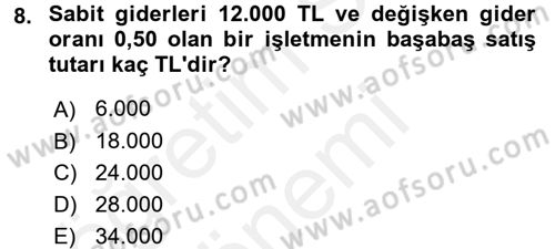 Finansal Yönetim 1 Dersi 2016 - 2017 Yılı (Final) Dönem Sonu Sınav Soruları 8. Soru