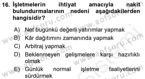 Finansal Yönetim 1 Dersi 2017 - 2018 Yılı 3 Ders Sınav Soruları 16. Soru