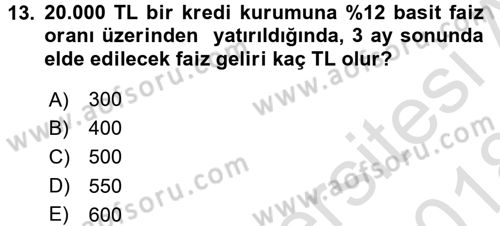 Finansal Yönetim 1 Dersi 2017 - 2018 Yılı (Vize) Ara Sınav Soruları 13. Soru