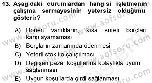 Finansal Yönetim 1 Dersi 2017 - 2018 Yılı (Final) Dönem Sonu Sınav Soruları 13. Soru