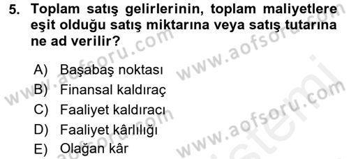 Finansal Yönetim 1 Dersi 2017 - 2018 Yılı (Final) Dönem Sonu Sınav Soruları 5. Soru