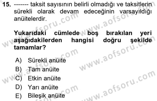 Finansal Yönetim 1 Dersi 2018 - 2019 Yılı (Vize) Ara Sınav Soruları 15. Soru