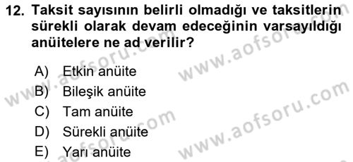 Finansal Yönetim 1 Dersi 2019 - 2020 Yılı (Vize) Ara Sınav Soruları 12. Soru