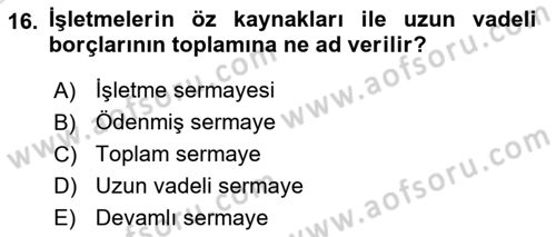 Finansal Yönetim 1 Dersi 2023 - 2024 Yılı (Vize) Ara Sınav Soruları 16. Soru