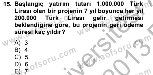 Finansal Yönetim 2 Dersi 2012 - 2013 Yılı (Vize) Ara Sınav Soruları 15. Soru