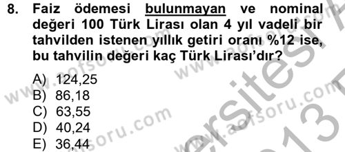 Finansal Yönetim 2 Dersi 2012 - 2013 Yılı (Vize) Ara Sınav Soruları 8. Soru