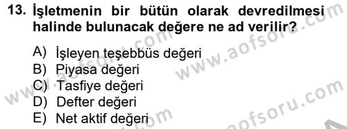 Finansal Yönetim 2 Dersi 2012 - 2013 Yılı (Final) Dönem Sonu Sınav Soruları 13. Soru