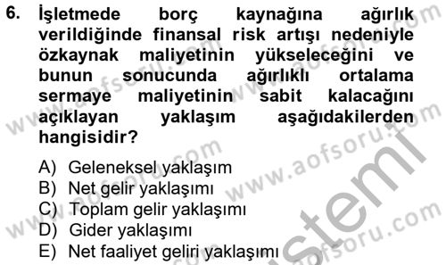 Finansal Yönetim 2 Dersi 2012 - 2013 Yılı (Final) Dönem Sonu Sınav Soruları 6. Soru