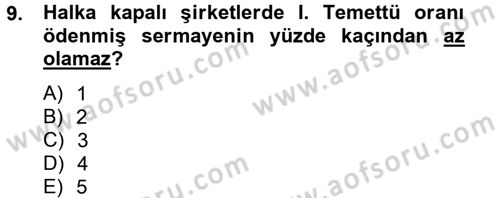 Finansal Yönetim 2 Dersi 2012 - 2013 Yılı (Final) Dönem Sonu Sınav Soruları 9. Soru