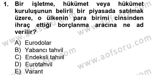 Finansal Yönetim 2 Dersi 2013 - 2014 Yılı (Vize) Ara Sınavı 1. Soru