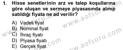 Finansal Yönetim 2 Dersi 2013 - 2014 Yılı (Final) Dönem Sonu Sınav Soruları 1. Soru