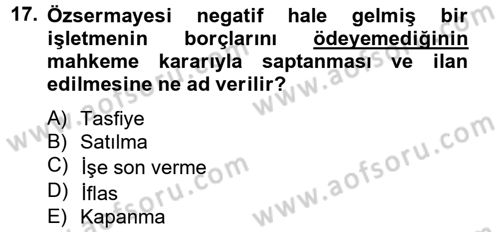 Finansal Yönetim 2 Dersi 2013 - 2014 Yılı (Final) Dönem Sonu Sınav Soruları 17. Soru