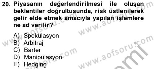 Finansal Yönetim 2 Dersi 2013 - 2014 Yılı (Final) Dönem Sonu Sınav Soruları 20. Soru
