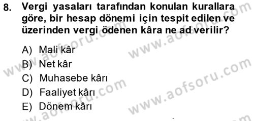 Finansal Yönetim 2 Dersi 2013 - 2014 Yılı (Final) Dönem Sonu Sınavı 8. Soru