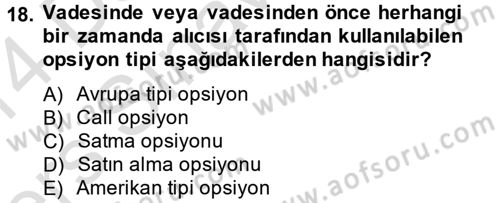 Finansal Yönetim 2 Dersi 2013 - 2014 Yılı Tek Ders Sınavı 18. Soru