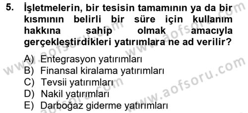 Finansal Yönetim 2 Dersi 2013 - 2014 Yılı Tek Ders Sınav Soruları 5. Soru