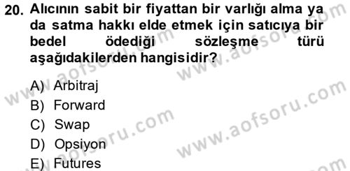 Finansal Yönetim 2 Dersi 2014 - 2015 Yılı (Final) Dönem Sonu Sınav Soruları 20. Soru