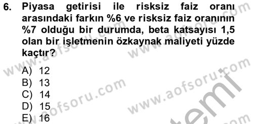 Finansal Yönetim 2 Dersi 2014 - 2015 Yılı (Final) Dönem Sonu Sınav Soruları 6. Soru