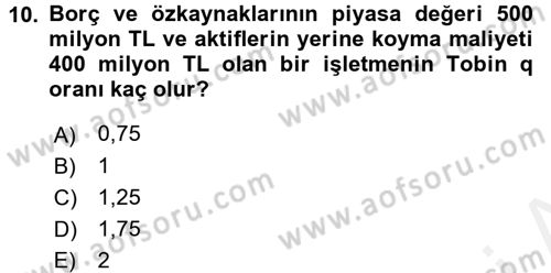 Finansal Yönetim 2 Dersi 2015 - 2016 Yılı (Vize) Ara Sınavı 10. Soru