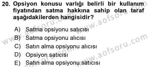 Finansal Yönetim 2 Dersi 2015 - 2016 Yılı (Final) Dönem Sonu Sınav Soruları 20. Soru