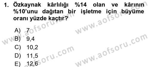 Finansal Yönetim 2 Dersi 2015 - 2016 Yılı Tek Ders Sınav Soruları 1. Soru