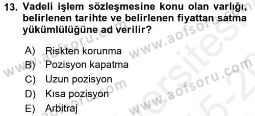 Finansal Yönetim 2 Dersi 2015 - 2016 Yılı Tek Ders Sınav Soruları 13. Soru